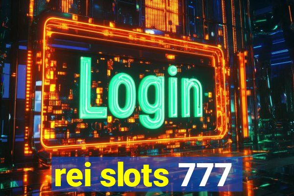 rei slots 777